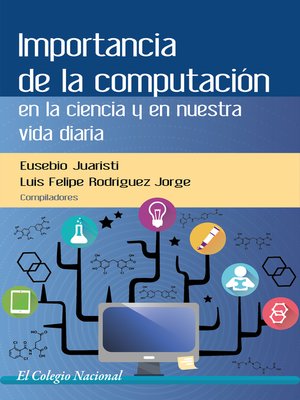 cover image of Importancia de la computación en la ciencia y en nuestra vida diaria